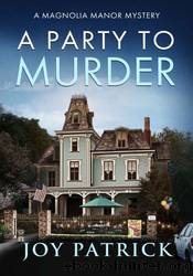 A Party to Murder by Joy Patrick