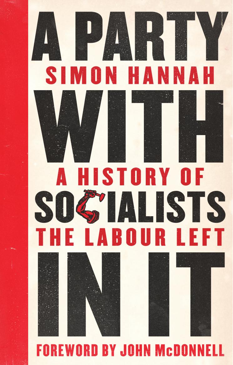 A Party with Socialists in It: A History of the Labour Left by Unknow