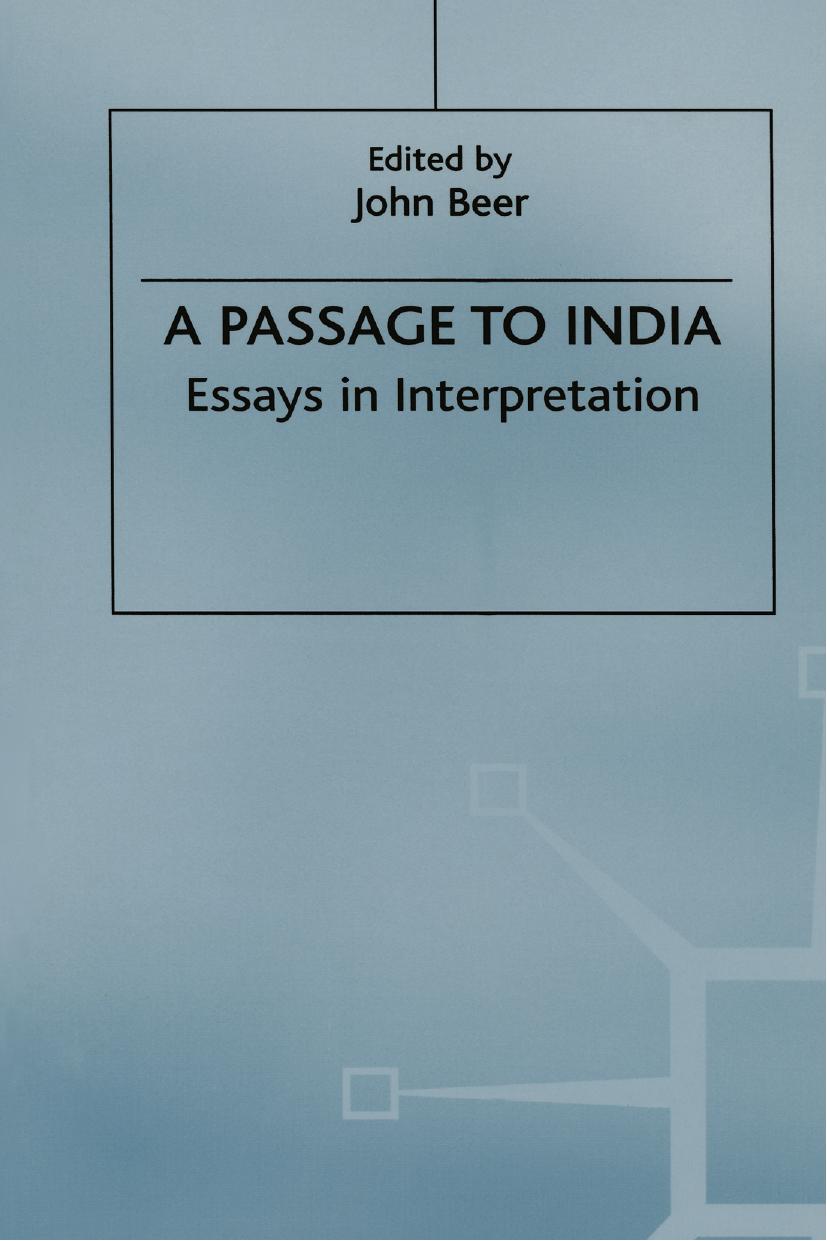 A Passage to India: Essays in Interpretation by John Beer (eds.)