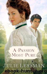 A Passion Most Pure (Daughters of Boston, Book 1) by Julie Lessman