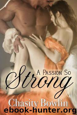 A Passion So Strong by Chasity Bowlin