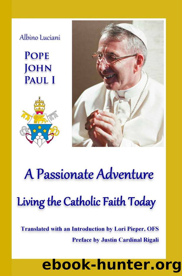 A Passionate Adventure: Living the Catholic Faith Today by Albino Luciani (John Paul I)
