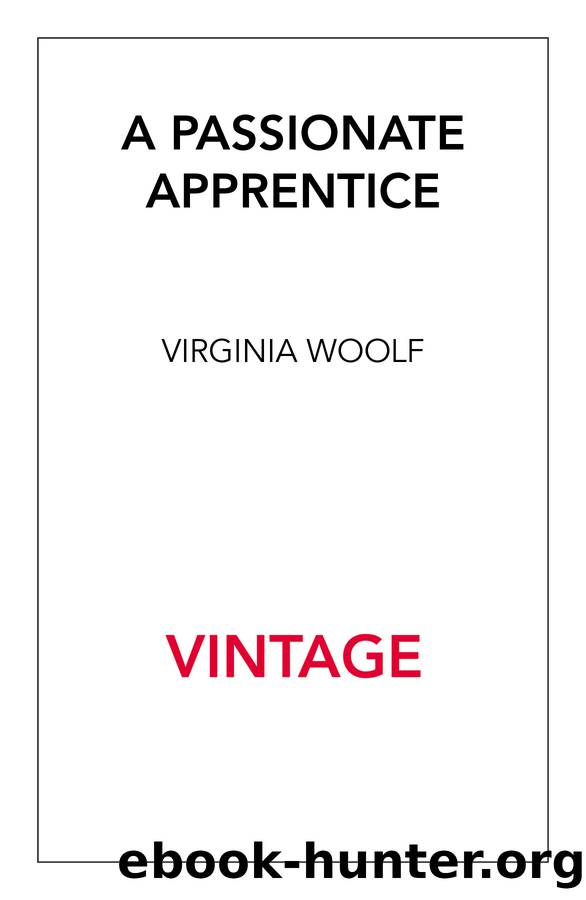 A Passionate Apprentice by Virginia Woolf
