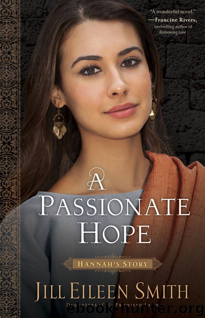 A Passionate Hope--Hannah's Story by Jill Eileen Smith