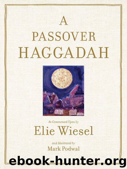 A Passover Haggadah by Elie Wiesel