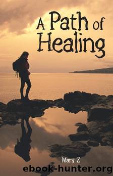 A Path of Healing by Mary Z