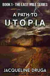 A Path to Utopia by Jacqueline Druga
