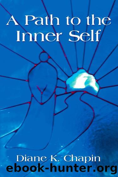 A Path to the Inner Self by Diane K. Chapin
