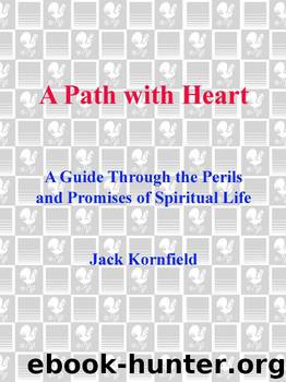 A Path with Heart: A Guide Through the Perils and Promises of Spiritual Life by Kornfield Jack