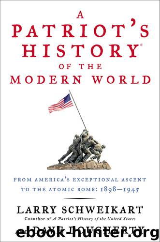 A Patriot's History of the Modern World by Larry Schweikart & Dave Dougherty