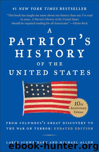 A Patriot's History of the United States by Larry Schweikart & Michael Allen