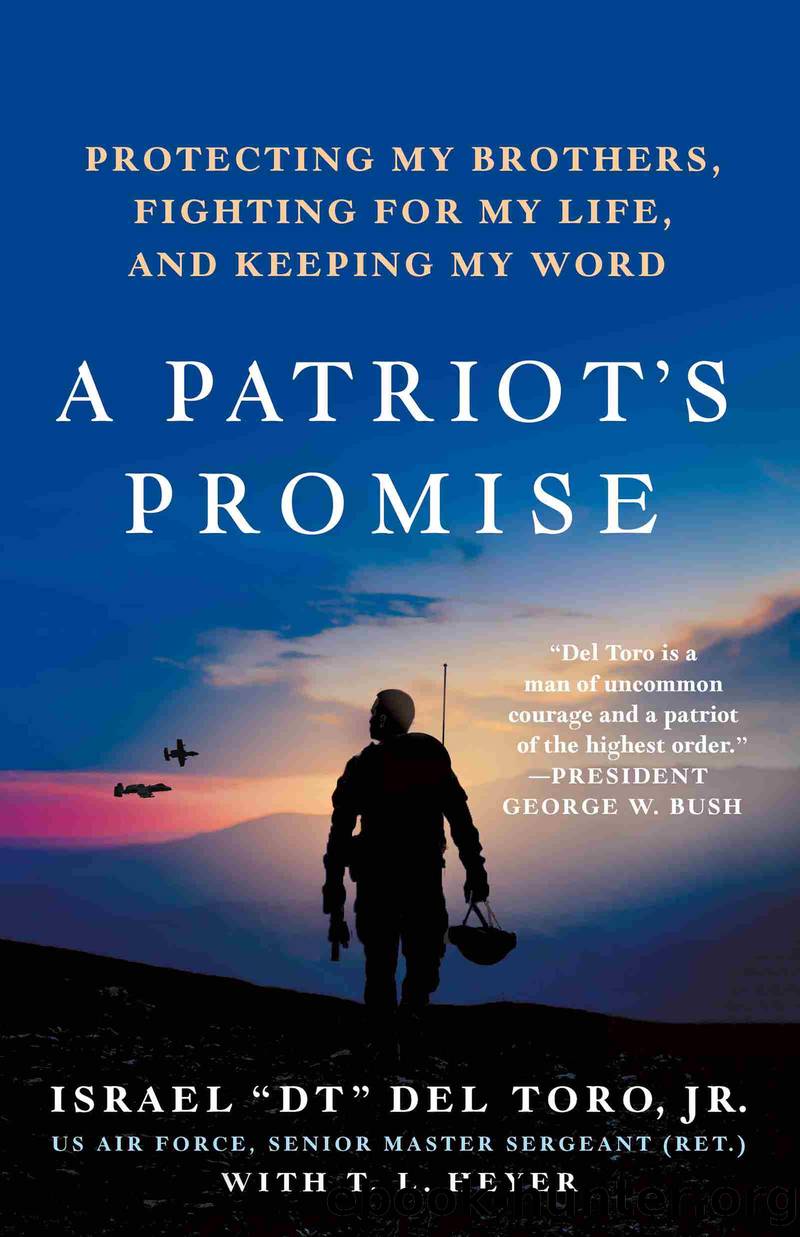 A Patriot's Promise by Senior Master Sergeant (Ret.) Israel "DT" Del Toro Jr