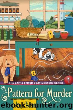 A Pattern for Murder (The Bait & Stitch Cozy Mystery Series, Book 1) by Ann Yost