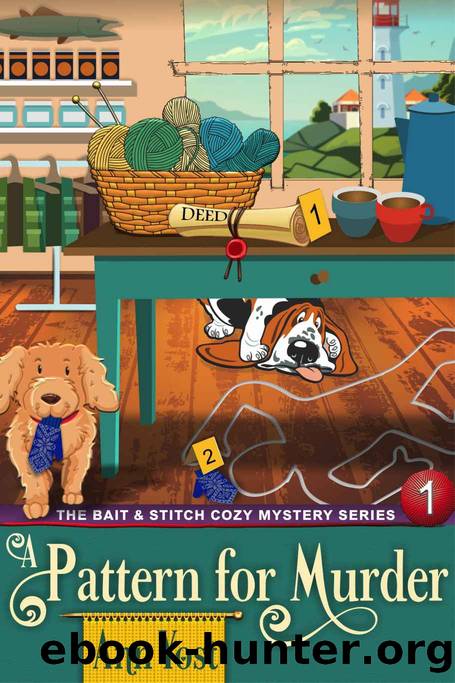 A Pattern for Murder: The Bait & Stitch Cozy Mystery Series, Book 1 by Yost Ann