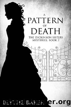 A Pattern of Death (The Dickinson Sisters Mysteries Book 2) by Blythe Baker