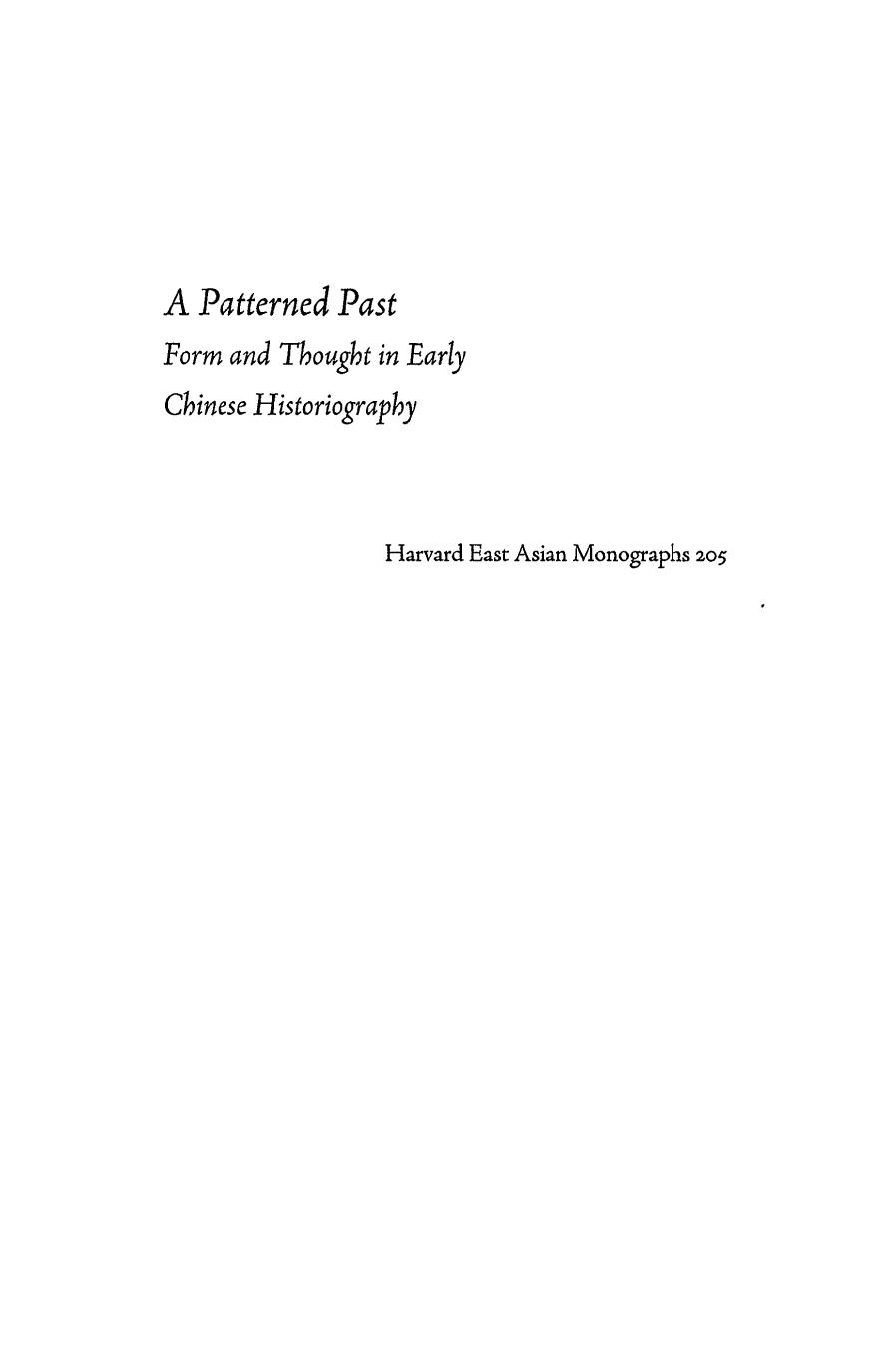 A Patterned Past: Form and Thought in Early Chinese Historiography by David Schaberg