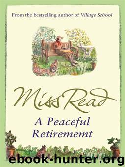 A Peaceful Retirement by Miss Read