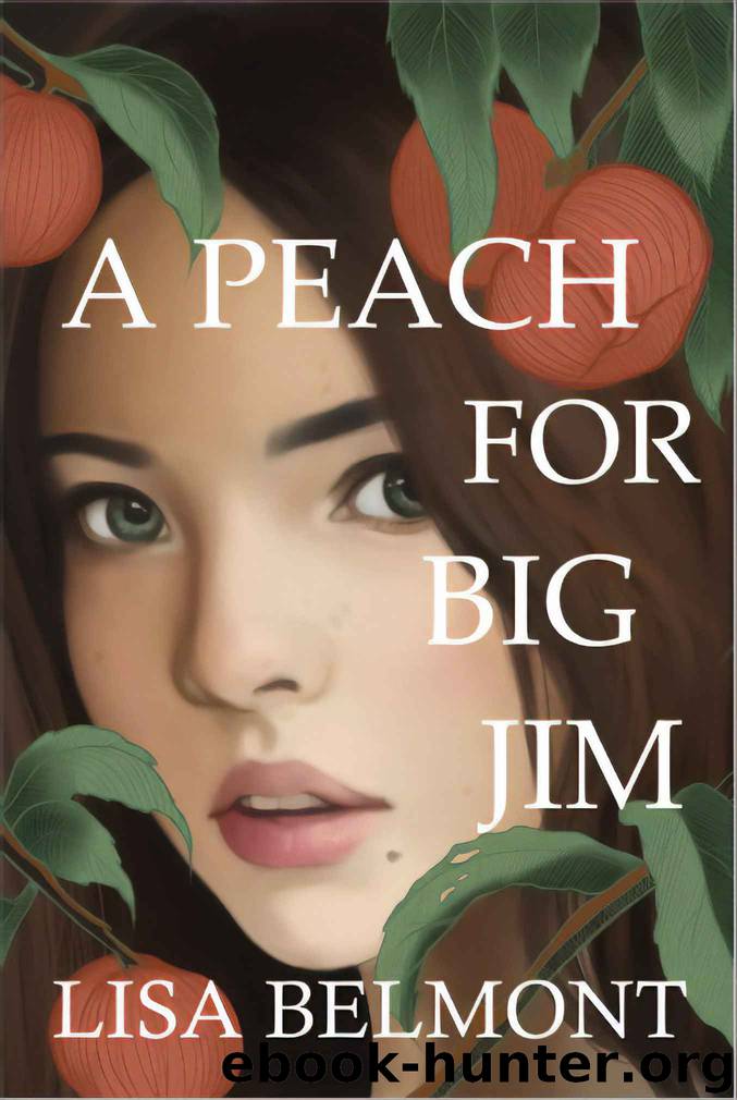 A Peach For Big Jim by Lisa Belmont