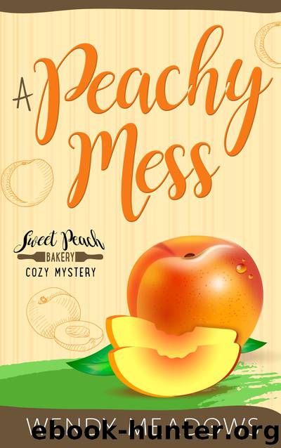 A Peachy Mess by Wendy Meadows