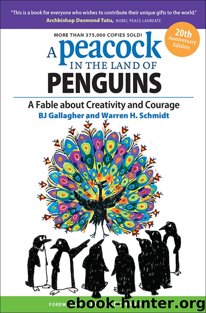 A Peacock in the Land of Penguins by BJ Gallagher & Warren H. Schmidt