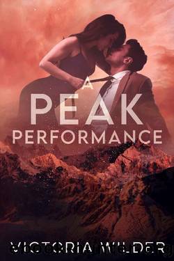 A Peak Performance: A Fake Dating, Enemies-to-lovers, Small Town Romance (The Riggs Family Romance Series) by Victoria Wilder