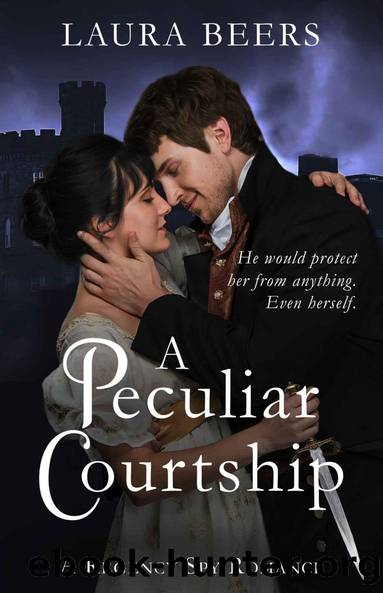 A Peculiar Courtship: A Regency Spy Romance (The Beckett Files Book 2) by Laura Beers