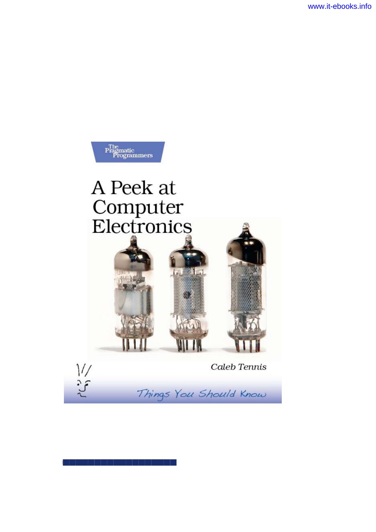 A Peek at Computer Electronics: Things you Should Know by Caleb Tennis