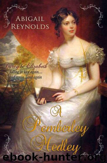 A Pemberley Medley (A Pride & Prejudice Variation) by Reynolds Abigail