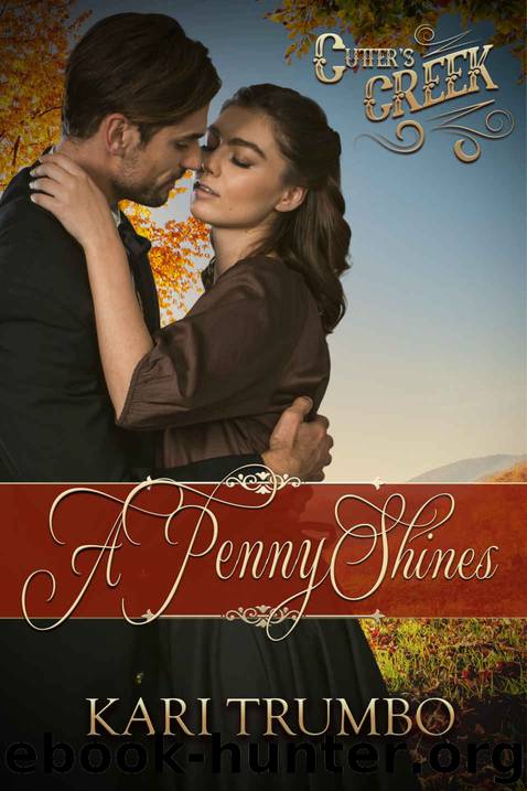 A Penny Shines (Cutter's Creek Book 5) by Kari Trumbo