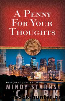 A Penny for Your Thoughts by Mindy Starns Clark