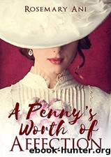 A Penny’s Worth of Affection by Rosemary Ani