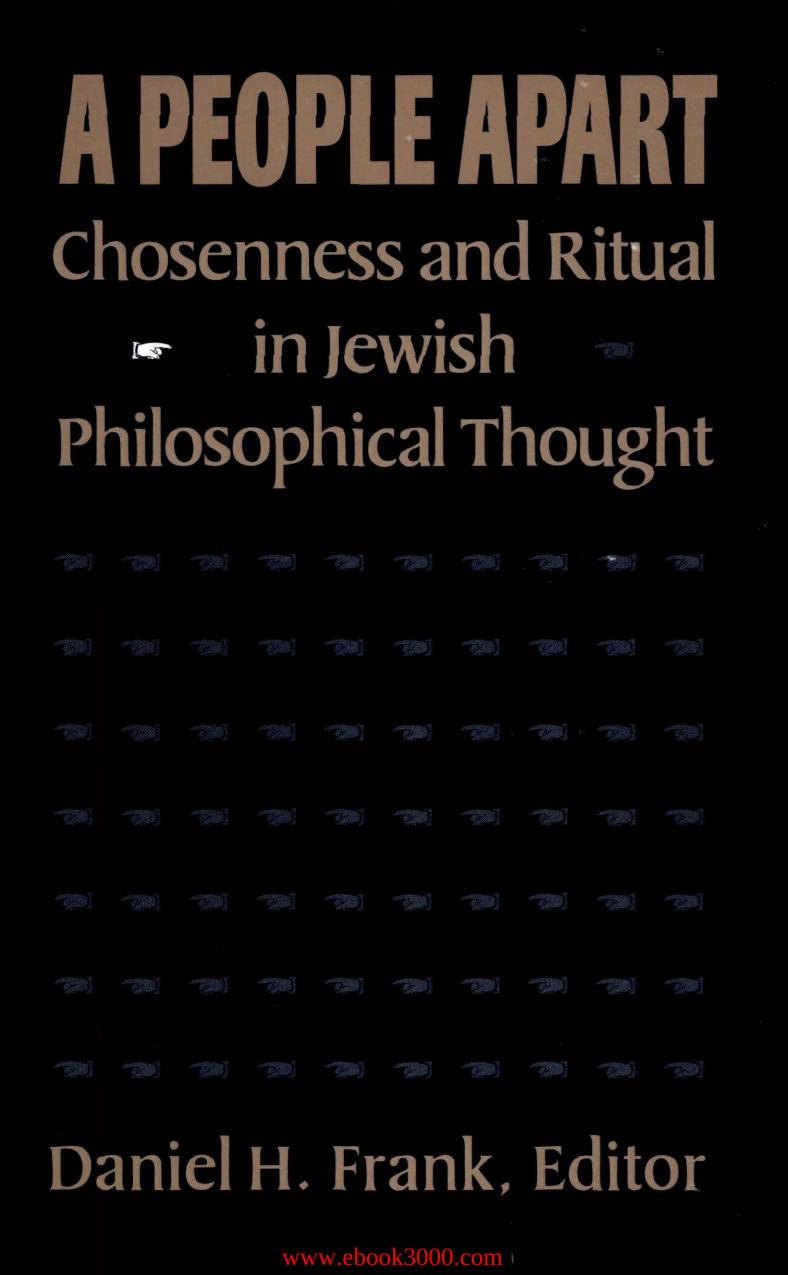 A People Apart: Chosenness and Ritual in Jewish Philosophical Thought by Unknow