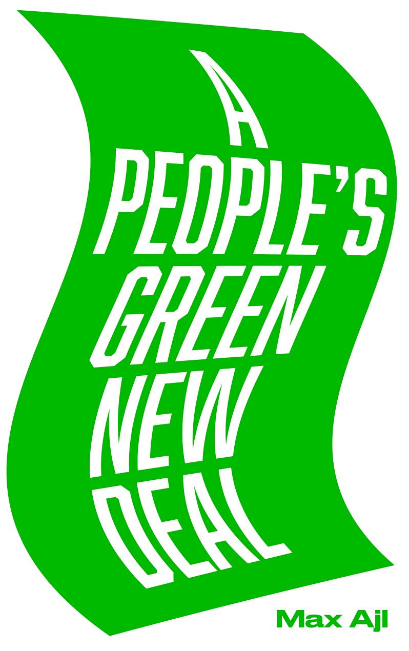 A People's Green New Deal Max Ajl by Unknown
