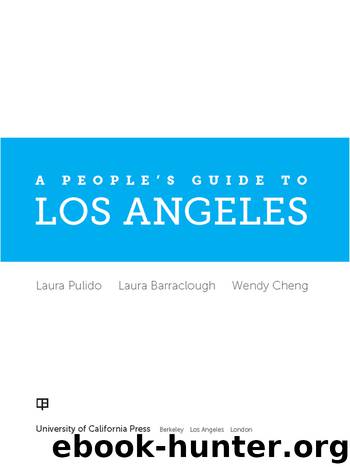 A People's Guide to Los Angeles by Barraclough Laura Cheng Wendy Pulido Laura