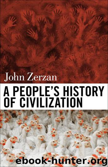 A People's History of Civilization by John Zerzan