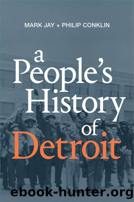 A People's History of Detroit by Mark Jay & Philip Conklin