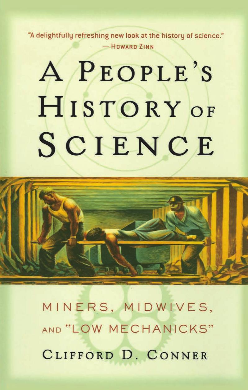 A People's History of Science: Miners, Midwives, and Low Mechanicks by Clifford D. Conner