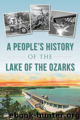 A People's History of the Lake of the Ozarks by Peek Dan William & Van Landuyt Kent