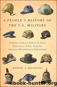 A People's History of the U.S. Military by Michael A. Bellesiles
