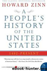 A People's History of the United States-1492 - Present by Howard Zinn
