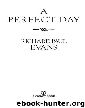 A Perfect Day by Richard Paul Evans