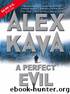 A Perfect Evil (Maggie O'Dell Novels) by Kava Alex