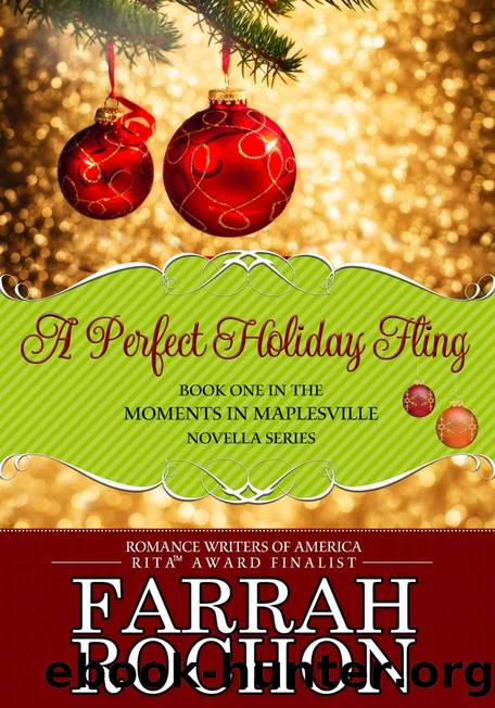 A Perfect Holiday Fling (Moments in Maplesville Book 1) by Farrah Rochon