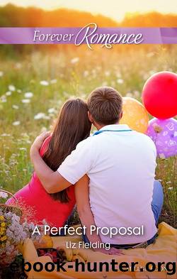 A Perfect Proposal by LIZ FIELDING & Liz Fielding