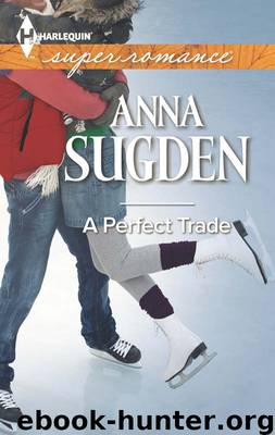 A Perfect Trade (Harlequin Superromance) by Anna Sugden - A Perfect Trade (Harlequin Superromance)