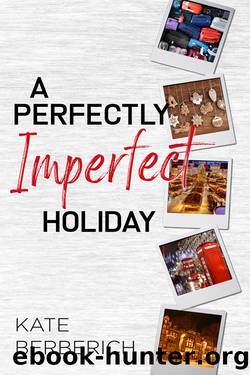 A Perfectly Imperfect Holiday by Kate Berberich