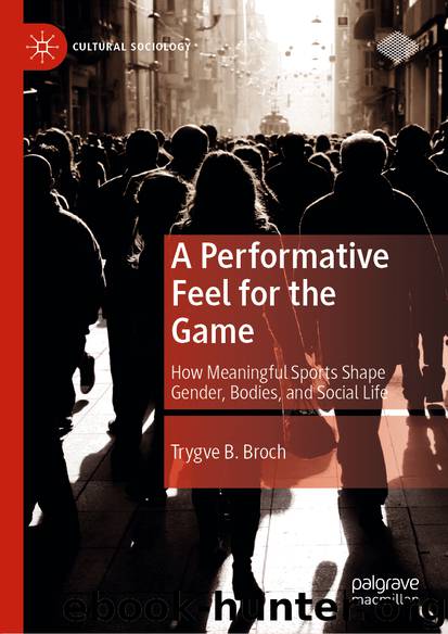 A Performative Feel for the Game by Trygve B. Broch