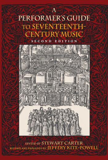 A Performer's Guide to Seventeenth-Century Music by Stewart Carter Jeffery Kite-Powell