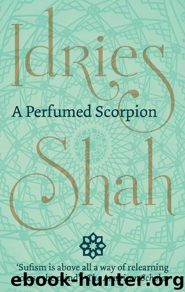 A Perfumed Scorpion by Idries Shah