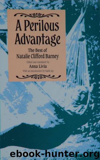 A Perilous Advantage: The Best of Natalie Clifford Barney by Natalie Clifford Barney & Anna Livia